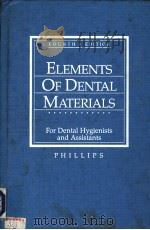 ELEMENTS OF DENTAL MATERIALS FOURTH EDITION PDF电子版封面 0721610382 RALPH W.PHILLIPS