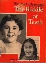 THE RIDDLE OF TEETH PDF电子版封面 WINIFRED G.HAMMOND