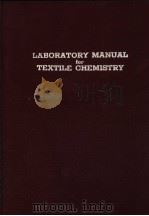 LABORATORY MANUAL FOR TEXTILE CHEMISTRY PDF电子版封面 MARGARET M.COOPER