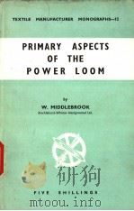 PRIMARY ASPECTS OF THE POWER LOOM PDF电子版封面 W.MIDDLEBROOK