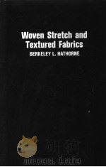 WOVEN STRETCH AND TEXTURED FABRICS PDF电子版封面 BERKELEY L.HATHORNE