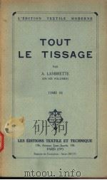 TOUT LE TISSAGE TOME Ⅲ PDF电子版封面 A.LAMBRETTE