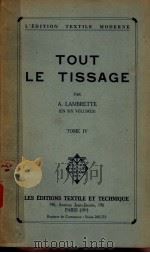 TOUT LE TISSAGE TOME Ⅳ PDF电子版封面 A.LAMBRETTE