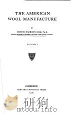 THE AMERICAN WOOL MANUFACTURE VOLUME 1 PDF电子版封面 ARTHUR HARRISON