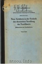 NEUE VERFAHREN IN DER TECHNIK DER CHEMISCHEN VEREDLUNG DER TEXTILFASERN PDF电子版封面