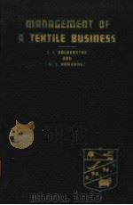 MANAGEMENT OF A TEXTILE BUSINESS A STUDY OF THE OPERATION OF AN INDIVIDUAL ENTERPRISE PDF电子版封面