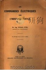 LES COMMANDES ELECTRIQUES DANS L'INDUSTRIE TEXTILE PDF电子版封面 DR.LNG.WILHELM STIEL M.VARINO