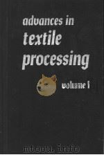 ADVANCES IN TEXTILE PROCESSING VOLUME 1 PDF电子版封面