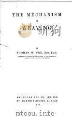 THE MECHANISM OF WEAVING PDF电子版封面 THOMAS W.FOX