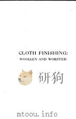 CLOTH FINISHING:WOOLLEN & WORSTED PDF电子版封面 J.COLIN SCHOFIELD