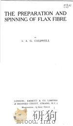 THE PREPARATION AND SPINNING OF FLAX FIBRE PDF电子版封面 S.A.G.CALDWELL