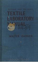 TEXTILE LABORATORY MANUAL PDF电子版封面 WALTER GARNER