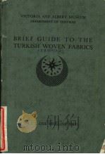 BRIEF GUIDE TO THE TURKISH WOVEN FABRECS PDF电子版封面