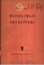 METALLURGIE DES KUPFERS PDF电子版封面 W.A.KOLDASCHOW