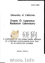 A COMPARISON OF THE GAMMA ENERGY RESPONSE OF A PORTABLE SCINTILLOMETER WITH THAT OF AN IONIZATION CH PDF电子版封面 FRANCIS M.MILLER