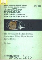 THE DEVELOPMENT OF A FAST NEUTRON SPECTROMETER USING SILICON SURFACE BARRIER DIODES PDF电子版封面 J.J.BAUM