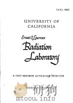 A FAST-NEUTRON ACTIVATION DETECTOR FOR 14-MEV PULSED NEUTRON SOURCES PDF电子版封面 LAWRENCE RUBY AND JOSEPH B.REC