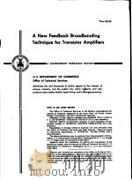 A NEW FEEDBACK BROADBANDING TECHNIQUE FOR TRANSISTOR AMPLIFIERS PDF电子版封面