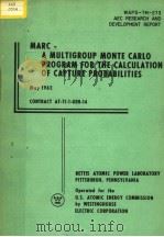 MARC-A MULTIGROUP MONTE CARLO PROGRAM FOR THE CALCULATION OF CAPTURE PROBABILITIES（ PDF版）