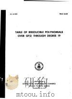 TABLE OF IRREDUCIBLE POLYNOMIALS OVER GF(2) THROUGH DEGREE 19 PDF电子版封面