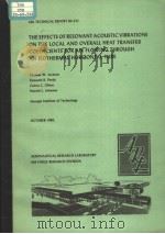 THE EFFECTS OF RESONANT ACOUSTIC VIBRATIONS ON THE LOCAL AND OVERALL HEAT TRANSFER COEFFICIENTS FOR PDF电子版封面