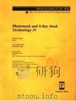 PHOTOMASK AND XRAY MASK TECHNOLOGY IV     PDF电子版封面     