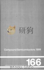 COMPOUND SEMICONDUCTORS 1999 PDF电子版封面 0750307048 K H PLOOG G TRANKLE AND G WEI