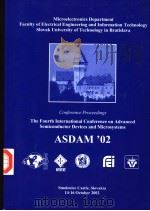 ASDAM'02 THE FOURTH INTERNATIONAL CONFERENCE ON ADVANCED SEMICONDUCTOR DEVICES AND MICROSYSTEMS PDF电子版封面 078037276X