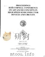 PROCEEDINGS IEEE/CORNELL CONFERENCE ON ADVANCED CONCEPTS IN HIGH SPEED SEMICONDUCTOR DEVICES AND CIR PDF电子版封面 0780339703