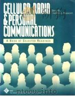 CELLULAR RADIO AND PERSONAL COMMUNICATIONS SELECTED READINGS PDF电子版封面 0780322835 DR.THEODORE S.RAPPAPORT