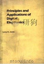 PRINCIPLES AND APPLICATIONS OF DIGITAL ELECTRONICS PDF电子版封面 0023613203 LARRY D.JONES