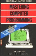 MASTERING COMPUTER PROGRAMMING SECOND EDITION PDF电子版封面 0333371968 P.E.GOSLING