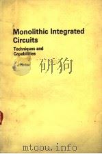 MONOLITHIC INTEGRATED CIRCUITS TECHNIQUES AND CAPABILITIES PDF电子版封面 0198593295 L.J.HERBST