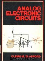 ANALOG ELECTRONIC CIRCUITS 1986 PDF电子版封面 0130326992