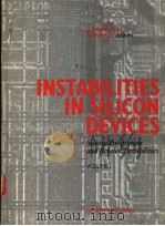 INSTABILITIES IN SILICON DEVICES SILICON PASSIVATION AND PELATED INSTABILITIES 1986 PDF电子版封面 0444879447