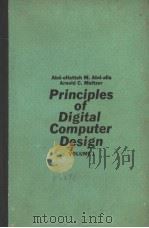 PRINCIPLES OF DIGITAL CONPUTER DESIGN VOLUME 1 PDF电子版封面 0137015240 ABD-ELFATTAH M.ABD-ALLA