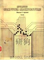ADVANCED COMPUTER ARCHITECTURE PDF电子版封面 0444701435 DHARMA P.AGRAWAL