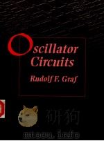 OSCILLATOR CIRCUITS PDF电子版封面 0750698837 RUDOLF F.GRAF
