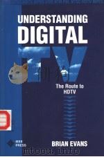 UNDERSTANDING DIGITAL TV THE ROUTE TO HDTV PDF电子版封面 0780310829 BRIAN EVANS