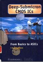 DEEP-SUBMICRON CMOS ICS FROM BASICS TO ASICS PDF电子版封面 9055761281 HARRY VEENDRICK