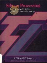 SILICON PROCESSING FOR THE VLSI ERA VOLUME 1 FROCESS TECHNOLOGY PDF电子版封面 0961672137 STANLEY WOLF PH.D.