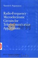 RADIO-FREQUENCY MICROELECTRONIC CIRCUITS FOR TELECOMMUNICATION APPLICATIONS PDF电子版封面 0792386418 YANNIS E.PAPANANOS
