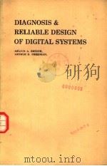 DIAGNOSIS AND RELIABLE DESIGN OF DIGITAL SYSTEMS PDF电子版封面 MELVIN A·BREUER