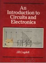 AN INTRODUCTION TO CIRCUITS AND ELECTRONICS PDF电子版封面 0134793463 J.R.COGDELL