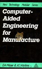 NEW TECHNOLOGY MODUTAR SERIES COMPUTERAIDED ENGINEERING FOR MANUFACTURE PDF电子版封面 1850930936