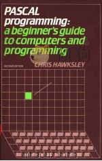 PASCAL PROGRAMMING:ABEGINNER‘S GUIDE TO COMPUTERS AND PROGRAMMING PDF电子版封面 7521253020