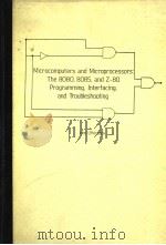 MICROCOMPUTERS AND MICROPROCESSORS:THE 8080、8085 AND Z-80 PROGRAMMING INTERFACING AND TROUBLESHOOTIN PDF电子版封面 0135803098 JOHN UFFENBECK
