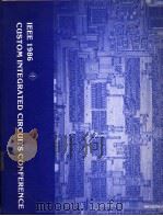 IEEE 1986 CUSTOM INTEGRATED CIRCUITS CONFERENCE（ PDF版）