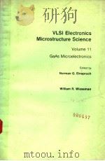 VLSI ELECTRONICS MICROSTRUCTRUE SCIENCE VOLUME 11 PDF电子版封面
