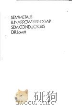 SEMIMETALS &NARROW-BANDGAP SEMICONDUCTORS D.R.LLOVETT PDF电子版封面